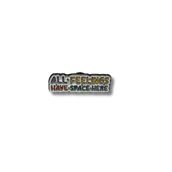 All feelings have space here Pin 